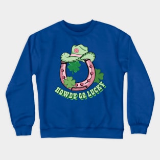 Western Howdy St Paddy St Patricks Day 2 Crewneck Sweatshirt